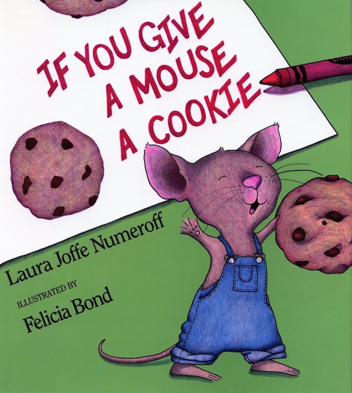 If You Give A Mouse a Cookie